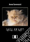 Favole per gatti. E-book. Formato Mobipocket ebook