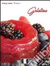 Gelatina. E-book. Formato Mobipocket ebook di Margherita Terrosi