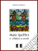 Nubi, spettri e mulini a vento. E-book. Formato Mobipocket