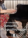 Concerto a quattro mani. E-book. Formato EPUB ebook