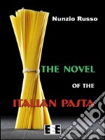 The novel of the italian pasta. E-book. Formato EPUB ebook