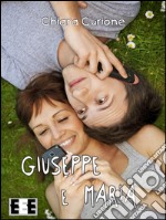 Giuseppe e Maria. E-book. Formato EPUB ebook