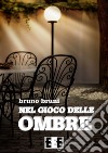 Nel gioco delle ombre. E-book. Formato EPUB ebook