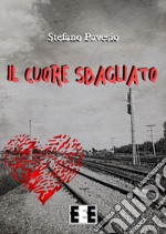 Il cuore sbagliato. E-book. Formato Mobipocket