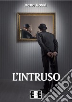 L'intruso. E-book. Formato EPUB ebook