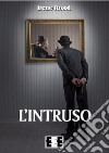 L'intruso. E-book. Formato EPUB ebook