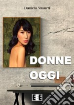 Donne oggi. E-book. Formato EPUB ebook