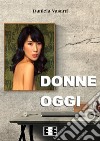 Donne oggi. E-book. Formato EPUB ebook