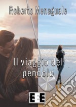 Il viaggio del pendolo. E-book. Formato EPUB ebook