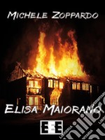 Elisa Maiorano. E-book. Formato EPUB ebook