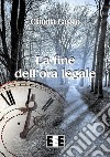 La fine dell'ora legale. E-book. Formato Mobipocket ebook