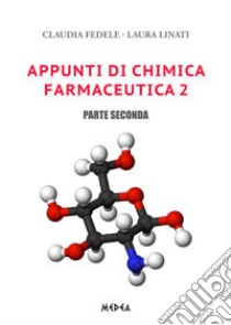 Appunti di chimica farmaceutica 2 parte 2. E-book. Formato PDF ebook di claudia fedele