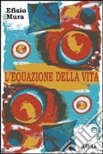 L' equazione della vita. E-book. Formato EPUB ebook