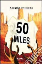 50 miles. E-book. Formato EPUB ebook