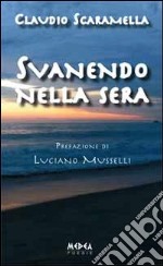 Svanendo nella sera. E-book. Formato PDF ebook