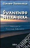 Svanendo nella sera. E-book. Formato PDF ebook di Claudio Scaramella