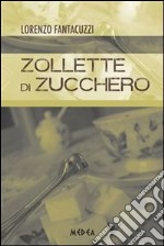 Zollette di zucchero. E-book. Formato EPUB ebook