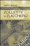 Zollette di zucchero. E-book. Formato EPUB ebook