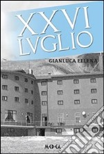 XXVI luglio. E-book. Formato PDF ebook