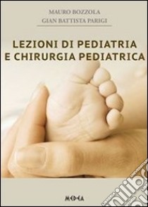 Lezioni di pediatria e chirurgia pediatrica. E-book. Formato PDF ebook di Mauro Bozzola