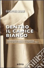 Dentro il camice bianco. E-book. Formato PDF ebook