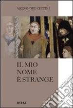 Il mio nome è strange. E-book. Formato EPUB ebook