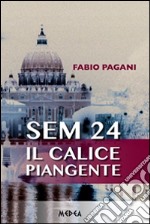 SEM 24. Il calice piangente. E-book. Formato EPUB ebook