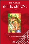 Sicilia, my love. E-book. Formato EPUB ebook di Enzo Randazzo