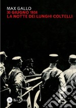 30 giugno 1934: la notte dei lunghi coltelli. E-book. Formato PDF ebook