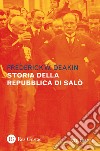 Storia della Repubblica di Salò. Vol. II. E-book. Formato PDF ebook di Frederick W. Deakin