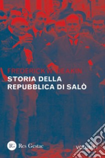 Storia della Repubblica di Salò. Vol. I. E-book. Formato PDF ebook di Frederick W. Deakin