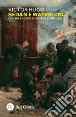 Sedan e Waterloo: Con un saggio di Giosuè Carducci. E-book. Formato PDF ebook