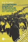 La campagna orientale di Mussolini: L’odissea delle truppe italiane in Russia vista dall’ “altra parte”. E-book. Formato PDF ebook