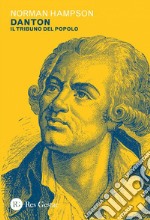 Danton: Il tribuno del popolo. E-book. Formato PDF