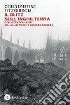 Il blitz sull'Inghilterra: e gli attacchi aerei della Luftwaffe contro Londra. E-book. Formato PDF ebook di Robert Louis Constantin Lee-Dillon FitzGibbon