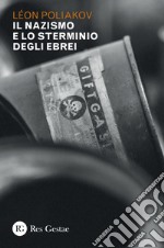 Il Nazismo e lo sterminio degli ebrei. E-book. Formato PDF ebook