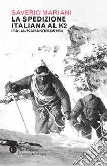 La spedizione italiana al K2: Italia-Karakorum 1954. E-book. Formato EPUB ebook di Saverio Mariani