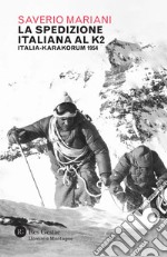 La spedizione italiana al K2: Italia-Karakorum 1954. E-book. Formato EPUB