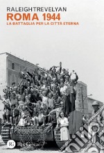 Roma 1944: La battaglia per la Città eterna. E-book. Formato PDF