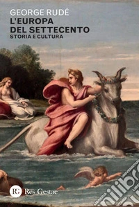 L’Europa del Settecento: Storia e cultura. E-book. Formato PDF ebook