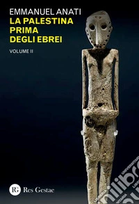 La Palestina prima degli Ebrei. Volume II. E-book. Formato PDF ebook