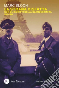 La strana disfatta: Con gli scritti della clandestinità 1942-1944. E-book. Formato PDF ebook