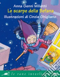 Le scarpe della Befana. E-book. Formato PDF ebook di Anna Genni Miliotti