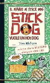 Il diario di Stick Dog 2. Stick Dog vuole un hot dog. E-book. Formato PDF ebook di Tom Watson