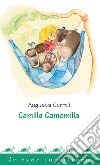 Camilla Camomilla. E-book. Formato PDF ebook