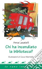 Chi ha incendiato la biblioteca?. E-book. Formato PDF ebook