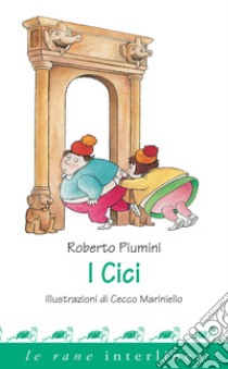 I Cici. E-book. Formato PDF ebook di Roberto Piumini