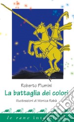 La battaglia dei colori. E-book. Formato PDF ebook