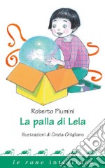 La palla di Lela. E-book. Formato PDF ebook