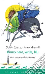 Uomo nero, verde e blu. E-book. Formato PDF ebook